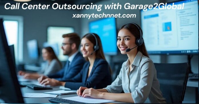 Call Center Outsourcing with Garage2Global Call Center Outsourcing with Garage2Global