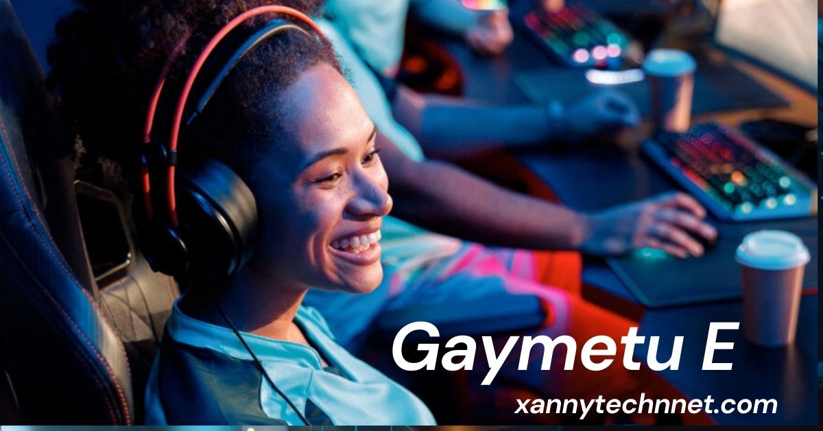 Gaymetu E