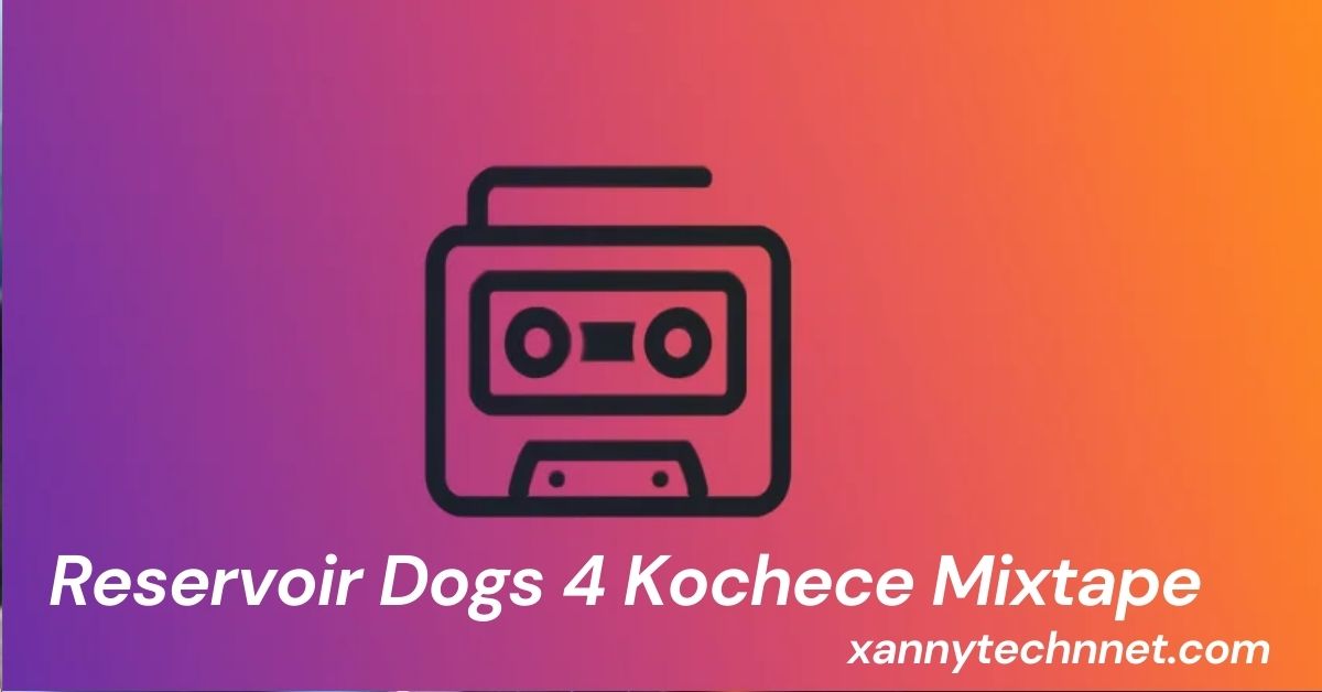 Reservoir Dogs 4 Kochece Mixtape